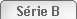 S�rie B